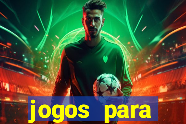 jogos para trabalhar regras e limites